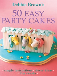 表紙画像: 50 Easy Party Cakes 9781741961126