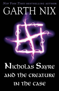 Cover image: Nicholas Sayre and the Creature in the Case 9781743437711