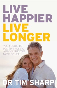 Cover image: Live Happier, Live Longer 9781743319185
