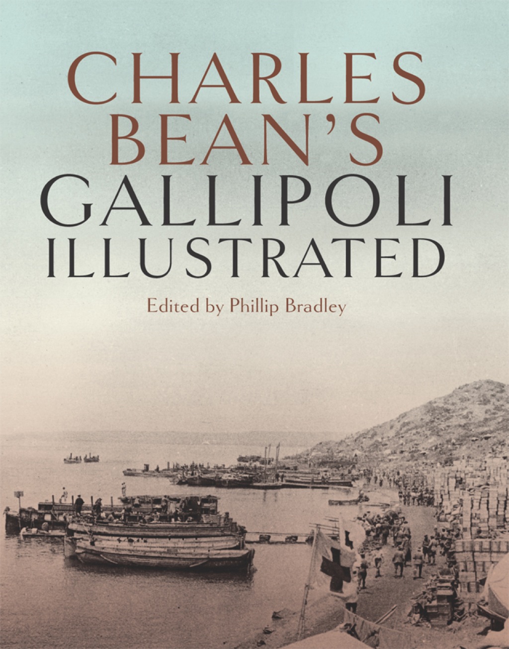 Charles Bean’s Gallipoli Illustrated
