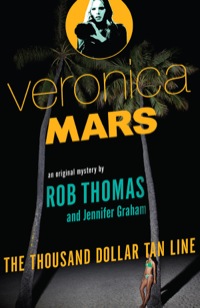 Cover image: The Thousand Dollar Tan Line: Veronica Mars 1 9781760112363