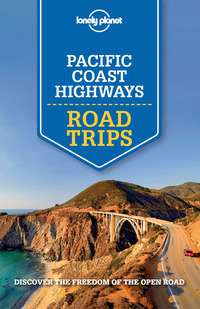 表紙画像: Lonely Planet Pacific Coast Highways Road Trips 9781743607046