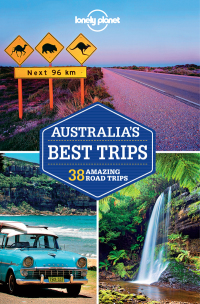 Cover image: Lonely Planet Australia's Best Trips 9781743605172