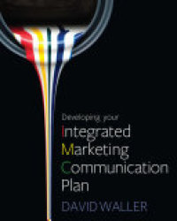 Cover image: Developing Your Integrated Marketing Communication Plan 1st edition 9781743072479