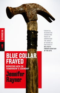 Cover image: Blue Collar Frayed 9781760640002