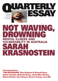 Omslagafbeelding: Not Waving, Drowning: Mental Illness and Vulnerability in AustraliaQuarterly Essay 85 9781760643270