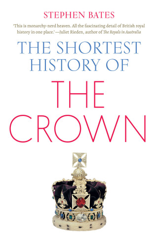 Cover image: The Shortest History of the Crown 9781760644611