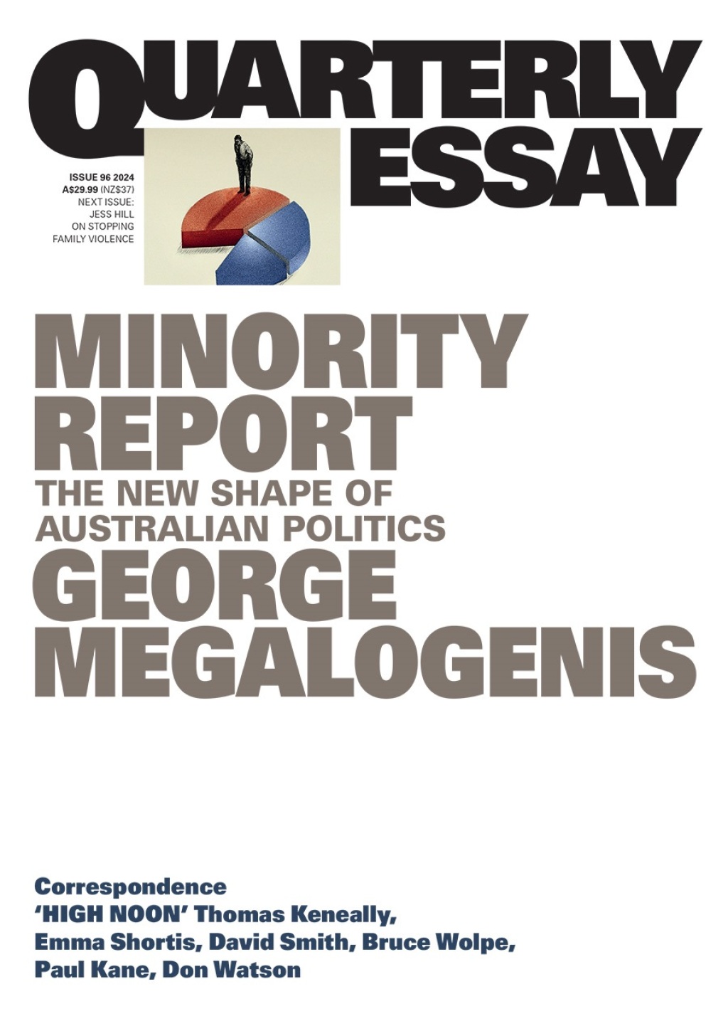 Minority Report The New Shape of Australian Politics; Quarterly Essay 96