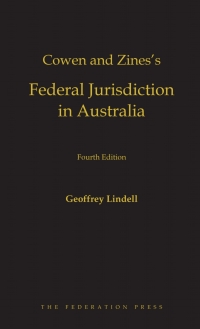 Cover image: Cowen and Zines’s Federal Jurisdiction in Australia 4th edition 9781760020682