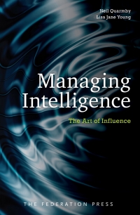 Cover image: Managing Intelligence The Art of Influence 1st edition 9781862877818