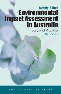 Cover image: Environmental Impact Assessment in Australia 6th edition 9781862879454