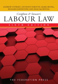 Cover image: Creighton & Stewart's Labour Law 6th edition 9781760020552