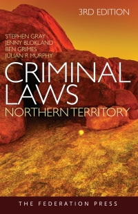 Cover image: Criminal Laws Northern Territory 3rd edition 9781760022587