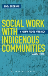 Cover image: Social Work with Indigenous Communities 2nd edition 9781862879485