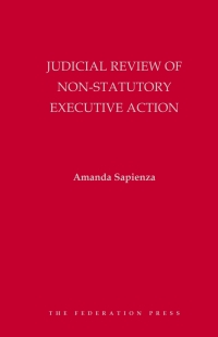 صورة الغلاف: Judicial Review of Non-Statutory Executive Action 1st edition 9781760022518