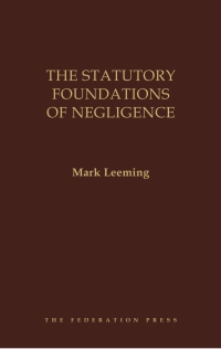 Cover image: The Statutory Foundations of Negligence 1st edition 9781760021955