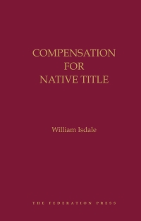 Cover image: Compensation for Native Title 1st edition 9781760023645