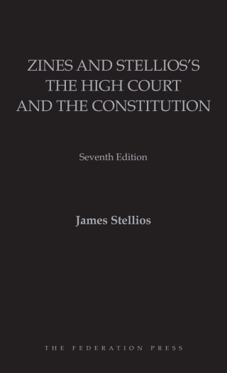 Cover image: Zines and Stellios’s The High Court and the Constitution 7th edition 9781760023706