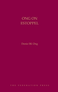 Cover image: Ong on Estoppel 1st edition 9781760022488