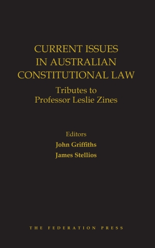 Cover image: Current Issues In Australian Constitutional Law: Tributes to Professor Leslie Zines 1st edition 9781760022471