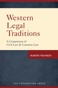Cover image: Western Legal Traditions: A Comparison of Civil Law and Common Law 1st edition 9781760020293