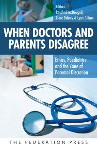 Titelbild: When Doctors and Parents Disagree 1st edition 9781760020590
