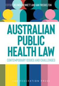 Cover image: Australian Public Health Law: Contemporary Issues and Challenges 1st edition 9781760024178