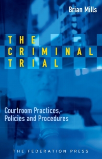 Cover image: The Criminal Trial: Courtroom Practices, Policies and Procedures 1st edition 9781862878372