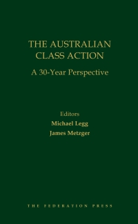 Cover image: The Australian Class Action: A 30 Year Perspective 1st edition 9781760024253