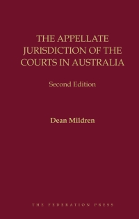 Cover image: The Appellate Jurisdiction of the Courts in Australia 2nd edition 9781760024291