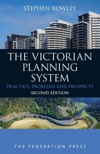 表紙画像: The Victorian Planning System: Practice, Problems and Prospects 2nd edition 9781760024338