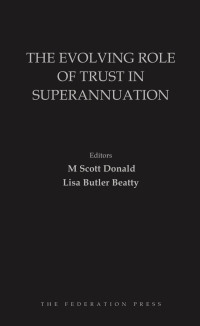 Cover image: The Evolving Role of Trust in Superannuation 1st edition 9781760021597