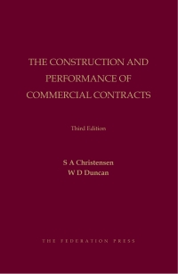 Cover image: The Construction and Performance of Commercial Contracts 3rd edition 9781760024550