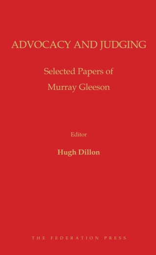 Cover image: Advocacy and Judging: Selected Papers of Murray Gleeson 1st edition 9781760021474