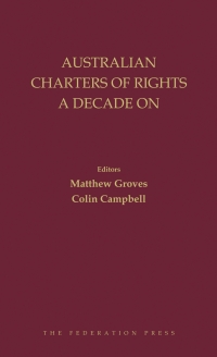 Cover image: Australian Charters of Rights A Decade On 1st edition 9781760021375