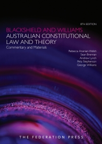 صورة الغلاف: Blackshield and Williams Australian Constitutional Law and Theory: Commentary and Materials 8th edition 9781760024819