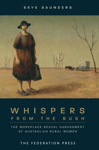 Imagen de portada: Whispers from the Bush: The Sexual Harassment of Australian Rural Women 1st edition 9781760020385