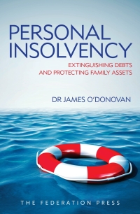 Cover image: Personal Insolvency: Extinguishing Debts and Protecting Family Assets 1st edition 9781760025151