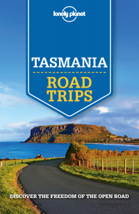 表紙画像: Lonely Planet Tasmania Road Trips 9781743609422