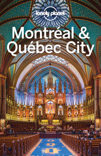 Imagen de portada: Lonely Planet Montreal & Quebec City 9781743215500