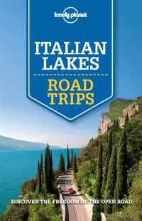 Omslagafbeelding: Lonely Planet Italian Lakes Road Trips 9781760340537