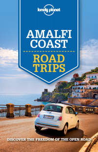 Omslagafbeelding: Lonely Planet Amalfi Coast Road Trips 9781760340551