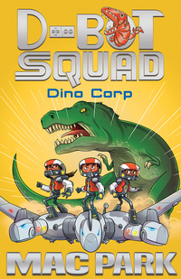 صورة الغلاف: Dino Corp: D-Bot Squad 8 9781760296049