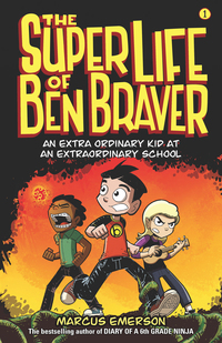 Cover image: The Super Life of Ben Braver: The Super Life of Ben Braver 1 9781760631680