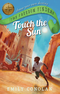 Cover image: Touch the Sun: The Freedom Finders 9781760294922