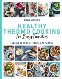 Omslagafbeelding: Healthy Thermo Cooking for Busy Families 9781760631918