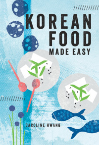 Imagen de portada: Korean Food Made Easy 1st edition 9781760523381