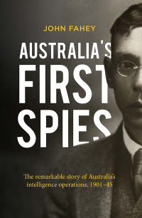 Cover image: Australia's First Spies 9781760631208