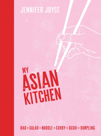 صورة الغلاف: My Asian Kitchen 9781760522704