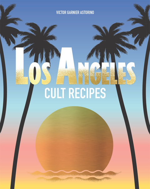 Los Angeles Cult Recipes - FULL INSTANT DOWNLOAD | PDF DOCX EPUB